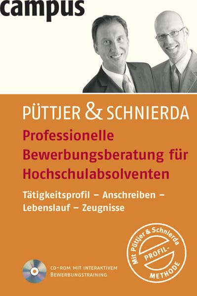 Professionelle Bewerbungsberatung für Hochschulabsolventen: Tätigkeitsprofil - Anschreiben - Lebenslauf - Zeugnisse Business, Finance & Career