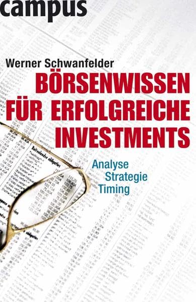 Börsenwissen für erfolgreiche Investments: Analyse, Strategie, Timing Law