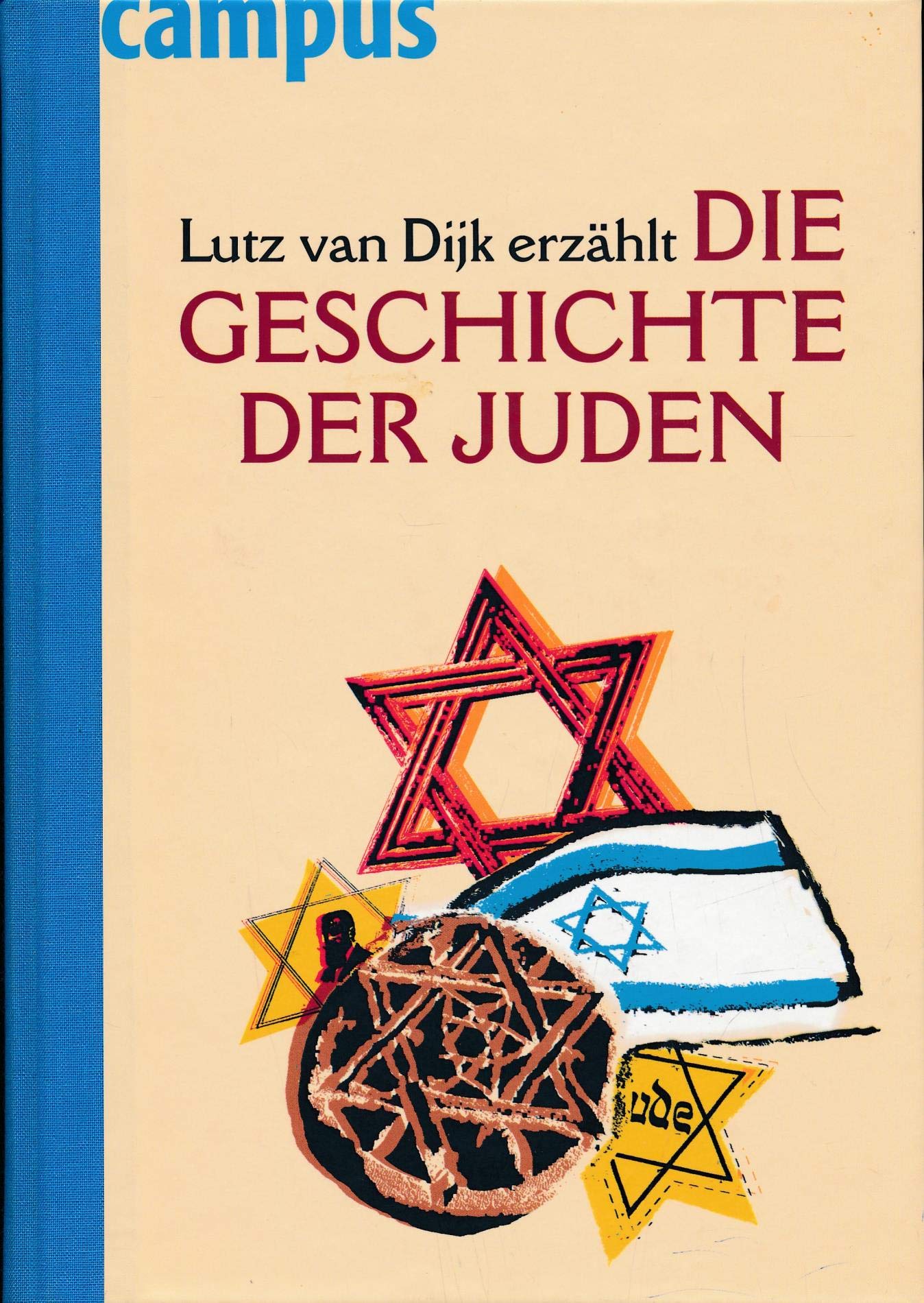 Lutz van Dijk erzählt die Geschichte der Juden: Nominiert für den Deutschen Jugendliteraturpreis 2002 Politics & History