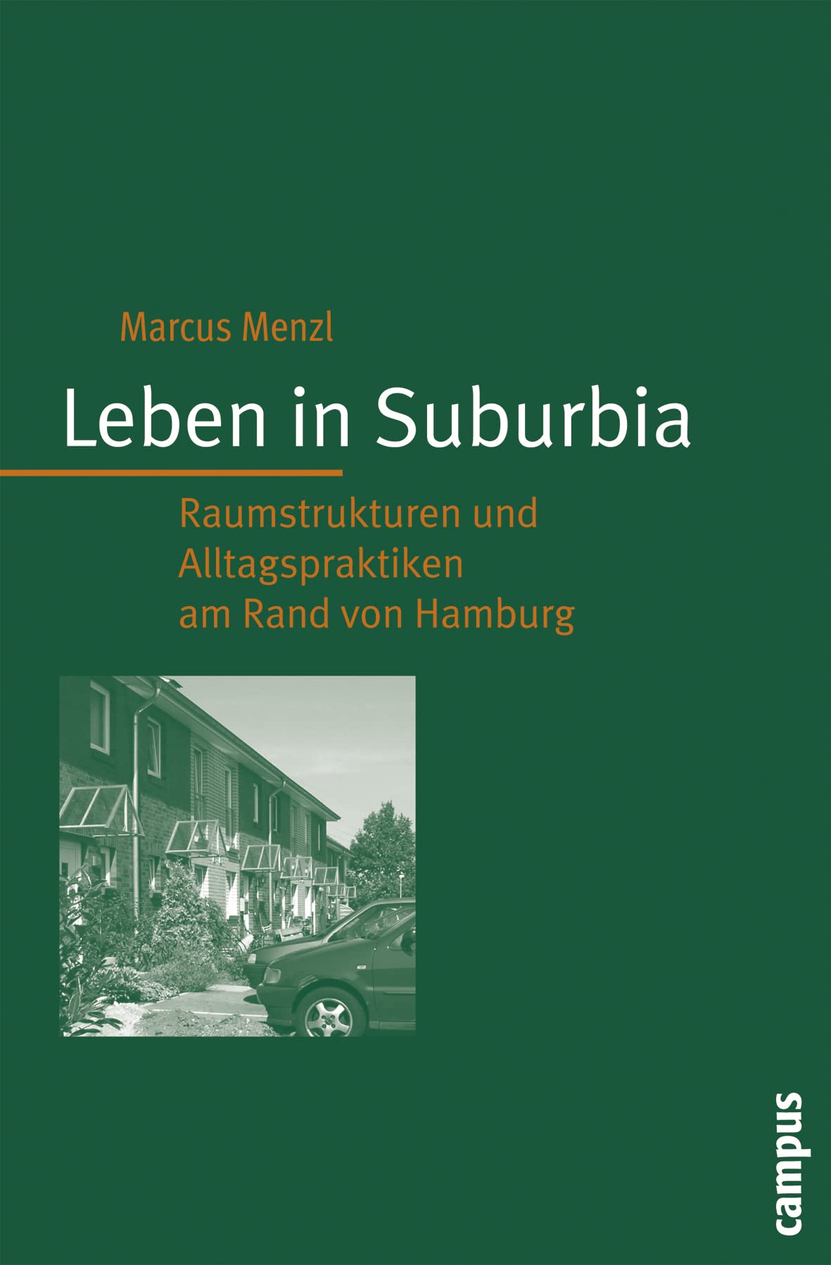 Leben in Suburbia: Raumstrukturen und Alltagspraktiken am Rand von Hamburg Law