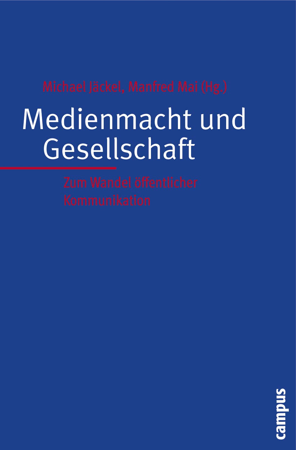 Medienmacht und Gesellschaft: Zum Wandel öffentlicher Kommunikation Law