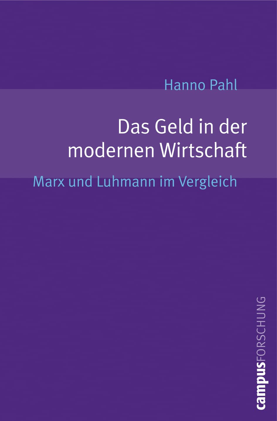 Das Geld in der modernen Wirtschaft: Marx und Luhmann im Vergleich (Campus Forschung, 930) Law