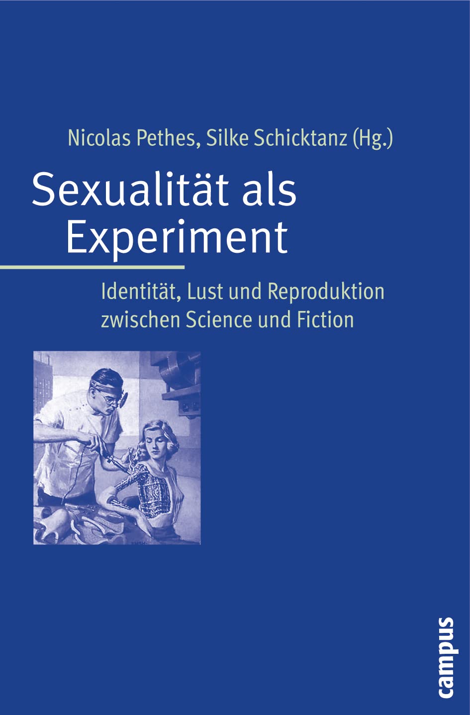 Sexualität als Experiment: Identität, Lust und Reproduktion zwischen Science und Fiction Law