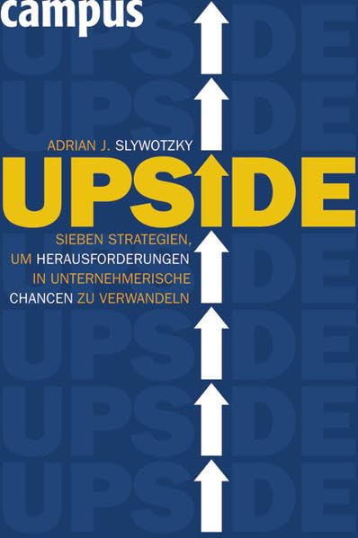 Upside: Sieben Strategien, um Herausforderungen in unternehmerische Chancen zu verwandeln Law