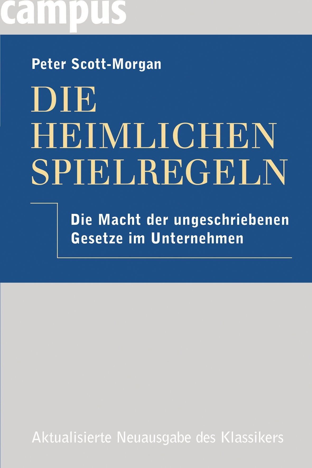Die heimlichen Spielregeln: Die Macht der ungeschriebenen Gesetze im Unternehmen Law