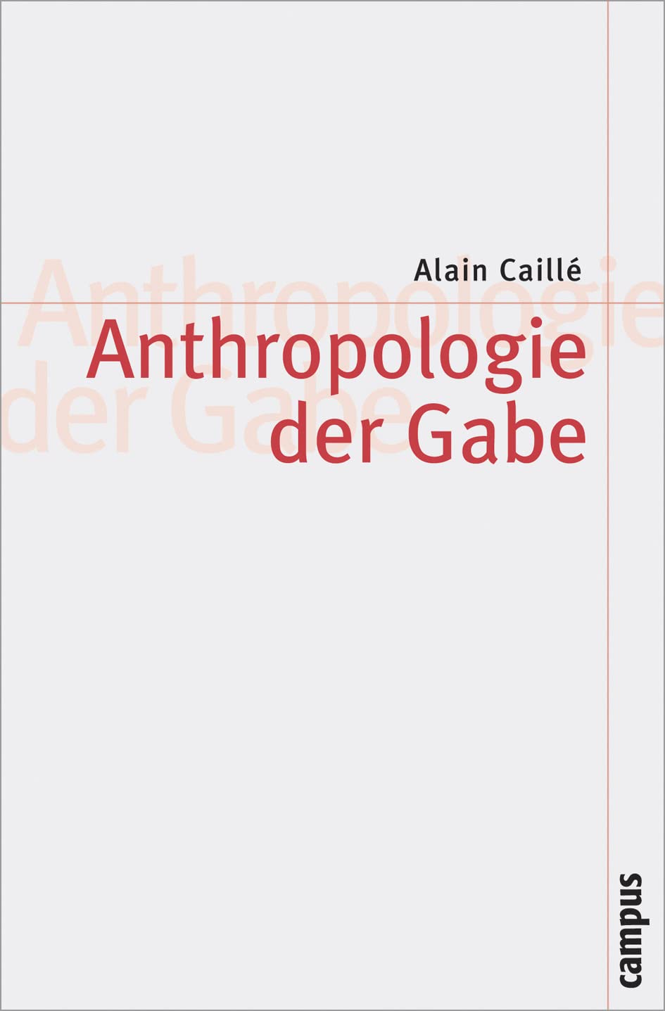 Anthropologie der Gabe (Theorie und Gesellschaft, 65) Law