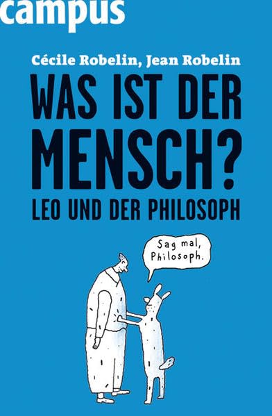 Was ist der Mensch?: Leo und der Philosoph Education