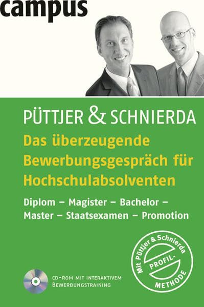 Das überzeugende Bewerbungsgespräch für Hochschulabsolventen: Diplom - Magister - Bachelor - Master - Staatsexamen - Promotion Business, Finance & Career