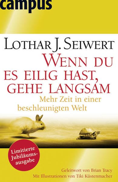 Wenn du es eilig hast, gehe langsam (Sonderausgabe): Mehr Zeit in einer beschleunigten Welt Business, Finance & Career