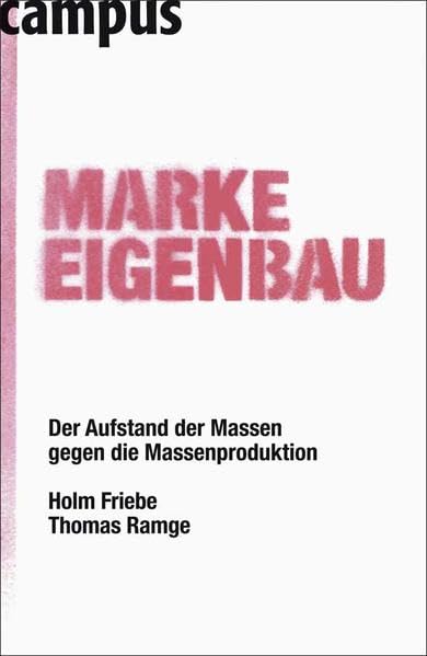 Marke Eigenbau: Der Aufstand der Massen gegen die Massenproduktion Business, Finance & Career