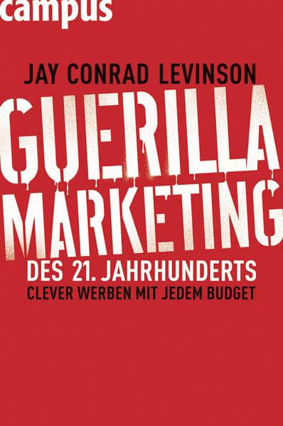 Guerilla Marketing des 21. Jahrhunderts: Clever werben mit jedem Budget Law