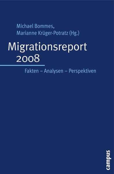 Migrationsreport 2008: Fakten - Analysen - Perspektiven Law