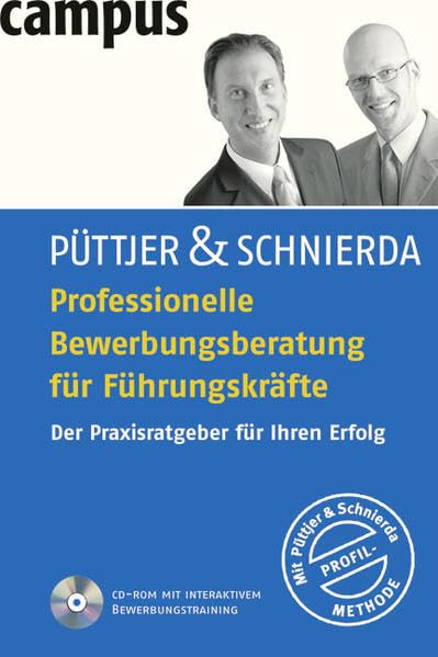 Professionelle Bewerbungsberatung für Führungskräfte: Der Praxisratgeber für Ihren Erfolg Business, Finance & Career