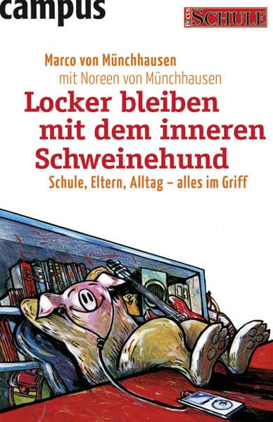 Locker bleiben mit dem inneren Schweinehund: Schule, Eltern, Alltag - alles im Griff Parents & Children