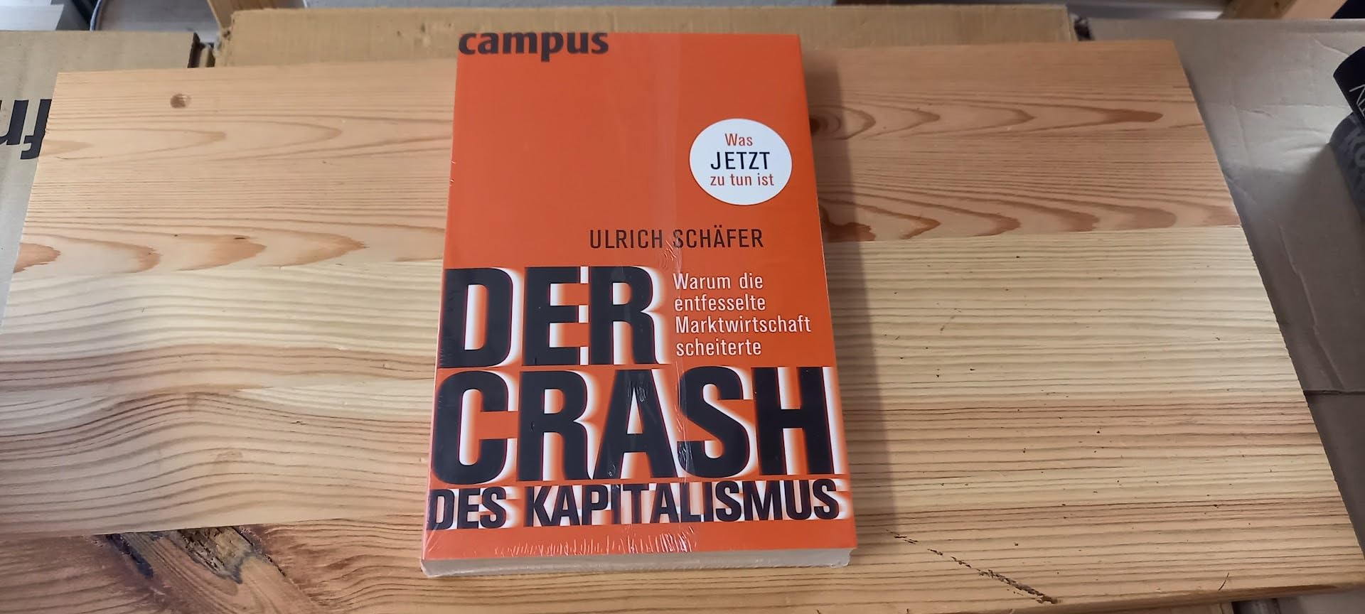 Der Crash des Kapitalismus: Warum die entfesselte Marktwirtschaft scheiterte und was jetzt zu tun ist Business & Technology