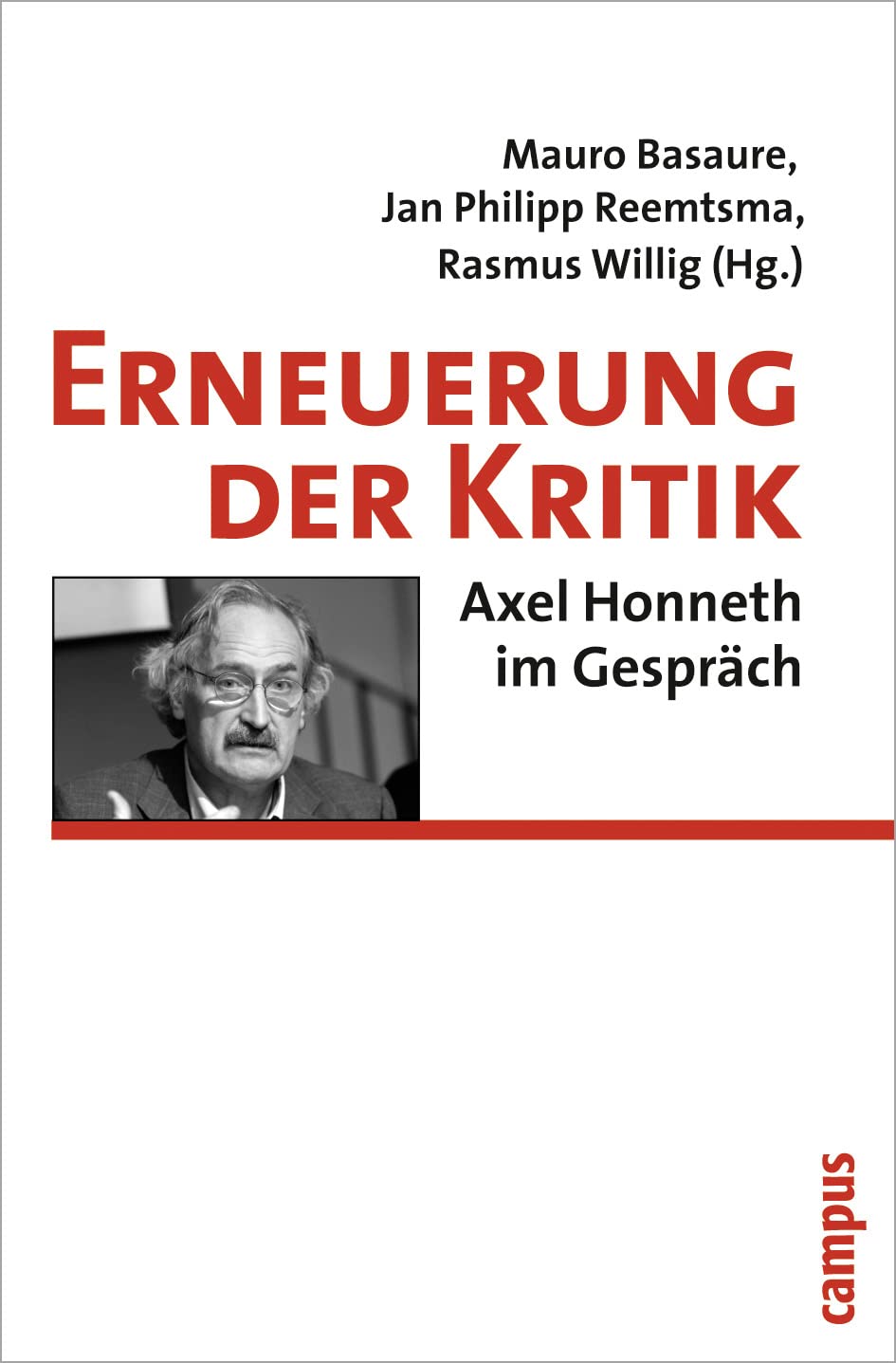 Erneuerung der Kritik: Axel Honneth im Gespräch Philosophy