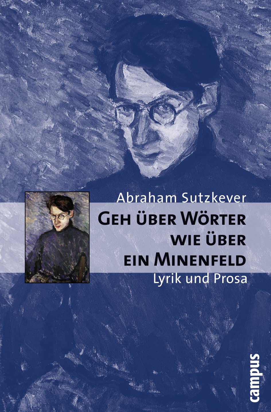 Geh über Wörter wie über ein Minenfeld: Lyrik und Prosa (Campus Judaica, 25) Social Sciences