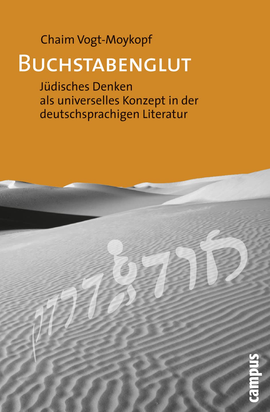 Buchstabenglut: Jüdisches Denken als universelles Konzept in der deutschsprachigen Literatur Social Sciences