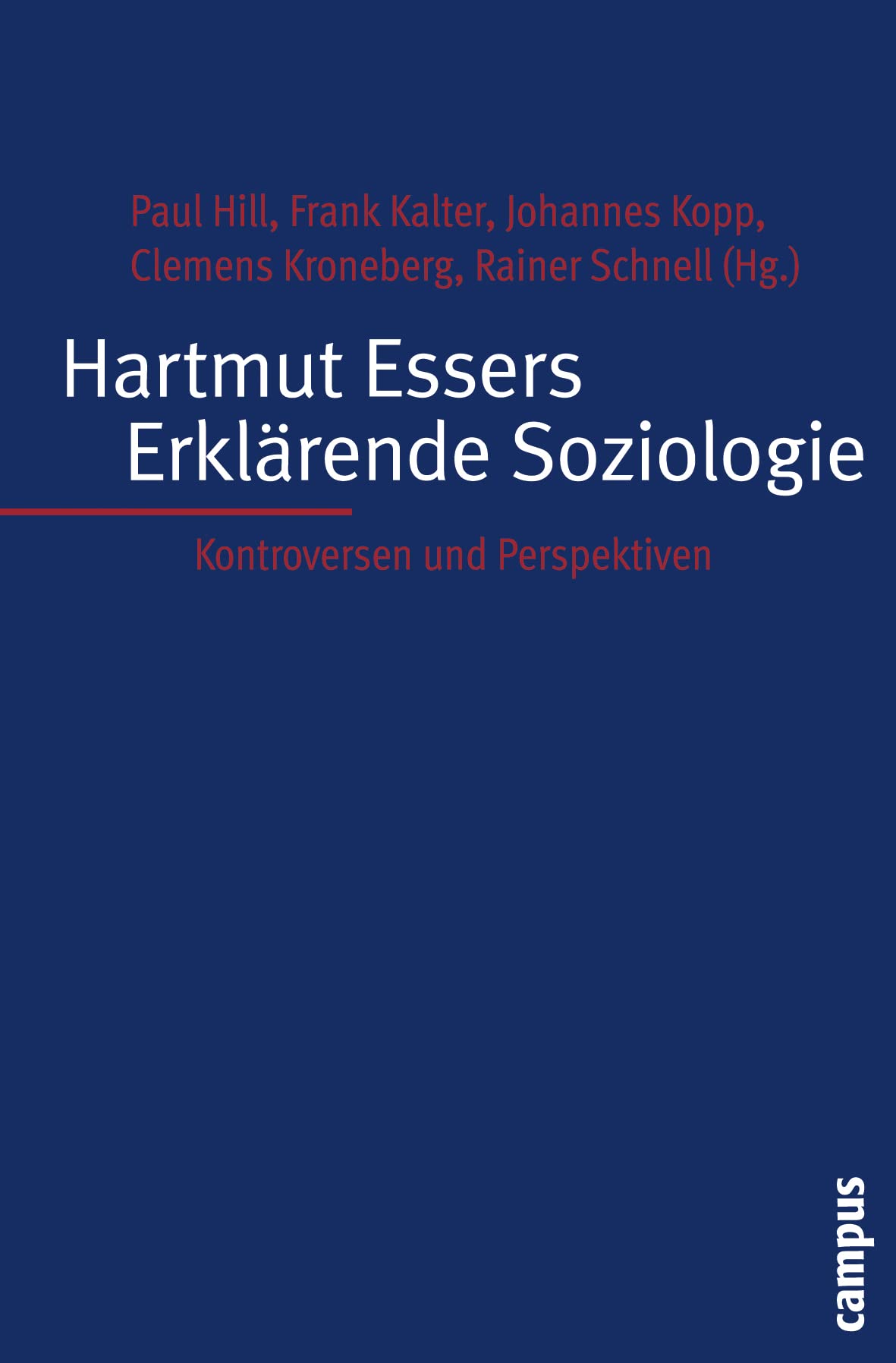 Hartmut Essers Erklärende Soziologie: Kontroversen und Perspektiven Law