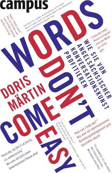 Words don't come easy: Wie Sie von angelsächsischer Konversationskunst profitieren Business, Finance & Career