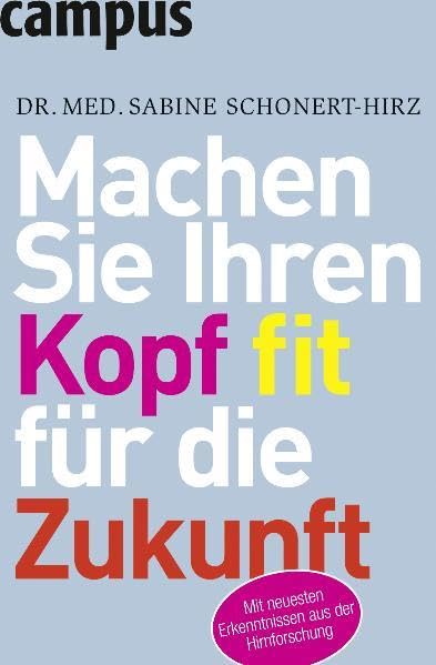 Machen Sie Ihren Kopf fit für die Zukunft: So nutzen Sie die Erkenntnisse aus der Hirnforschung Lifestyle
