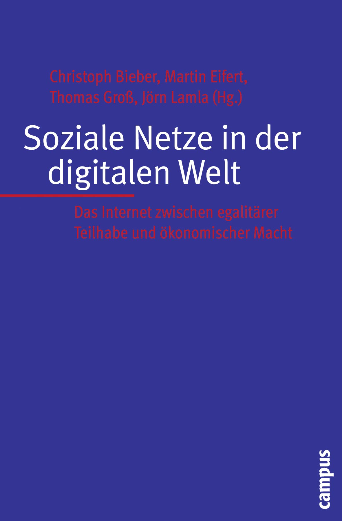 Soziale Netze in der digitalen Welt: Das Internet zwischen egalitärer Teilhabe und ökonomischer Macht (Interaktiva, Schriftenreihe des Zentrums für Medien und Interaktivität, Gießen, 7) Law
