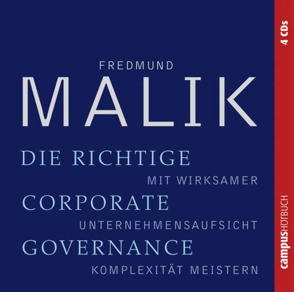Die richtige Corporate Governance: Mit wirksamer Unternehmensaufsicht Komplexität meistern Business, Finance & Career
