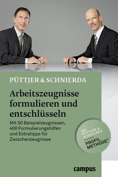 Arbeitszeugnisse formulieren und entschlüsseln: Mit 50 Beispielzeugnissen, 400 Formulierungshilfen und Extratipps für Zwischenzeugnisse Business, Finance & Career