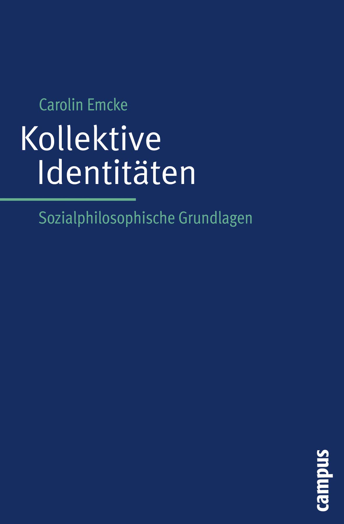 Kollektive Identitäten: Sozialphilosophische Grundlagen Philosophy