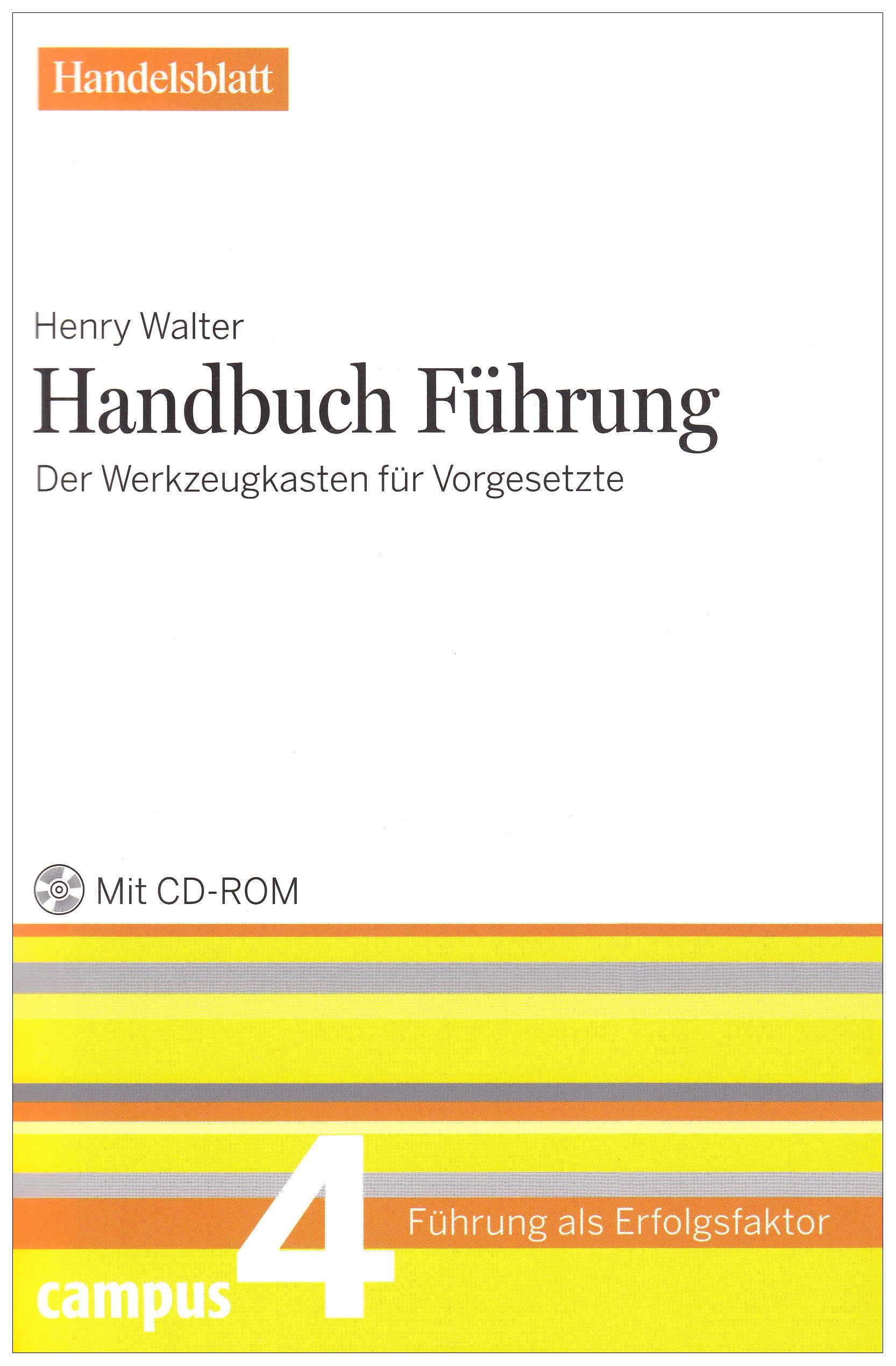 Handbuch Führung - Handelsblatt: Der Werkzeugkasten für Vorgesetzte (Führung als Erfolgsfaktor - Handelsblatt) Law