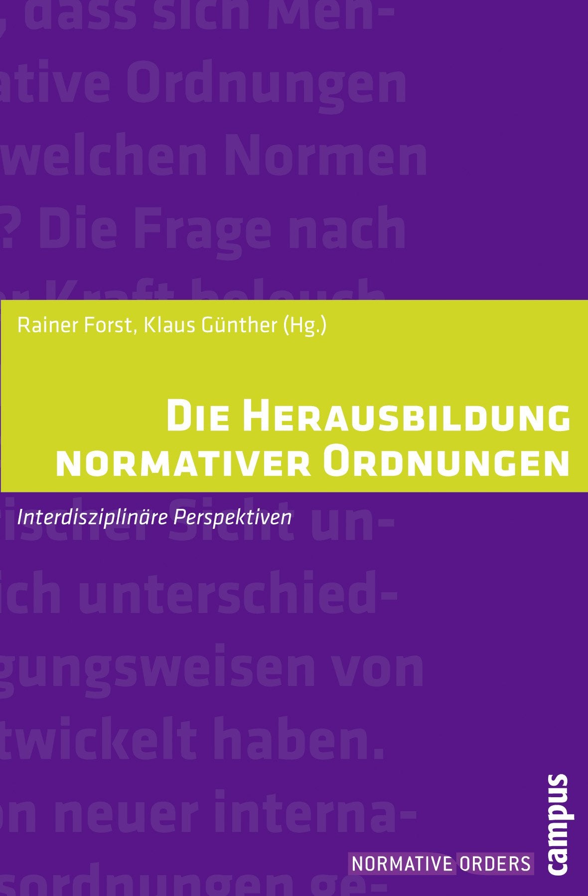 Die Herausbildung normativer Ordnungen: Interdisziplinäre Perspektiven (Normative Orders, 1) Philosophy
