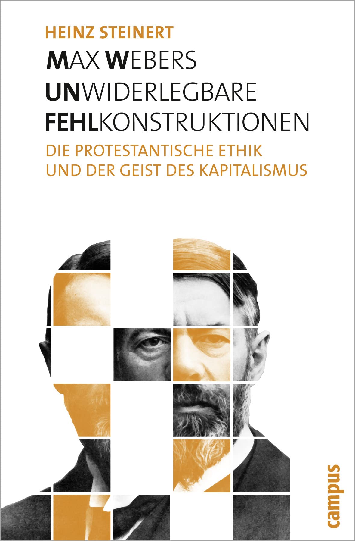 Max Webers unwiderlegbare Fehlkonstruktionen: Die protestantische Ethik und der Geist des Kapitalismus Law