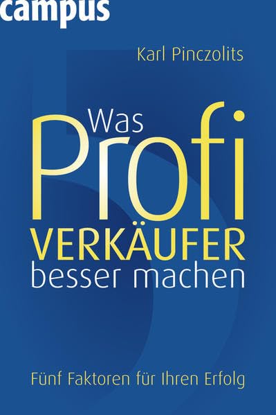 Was Profi-Verkäufer besser machen: Fünf Faktoren für Ihren Erfolg Law