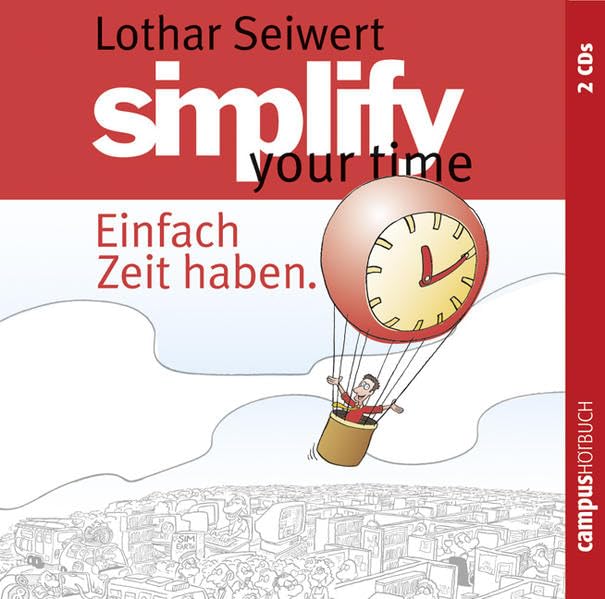 Simplify your time: Einfach Zeit haben Business, Finance & Career