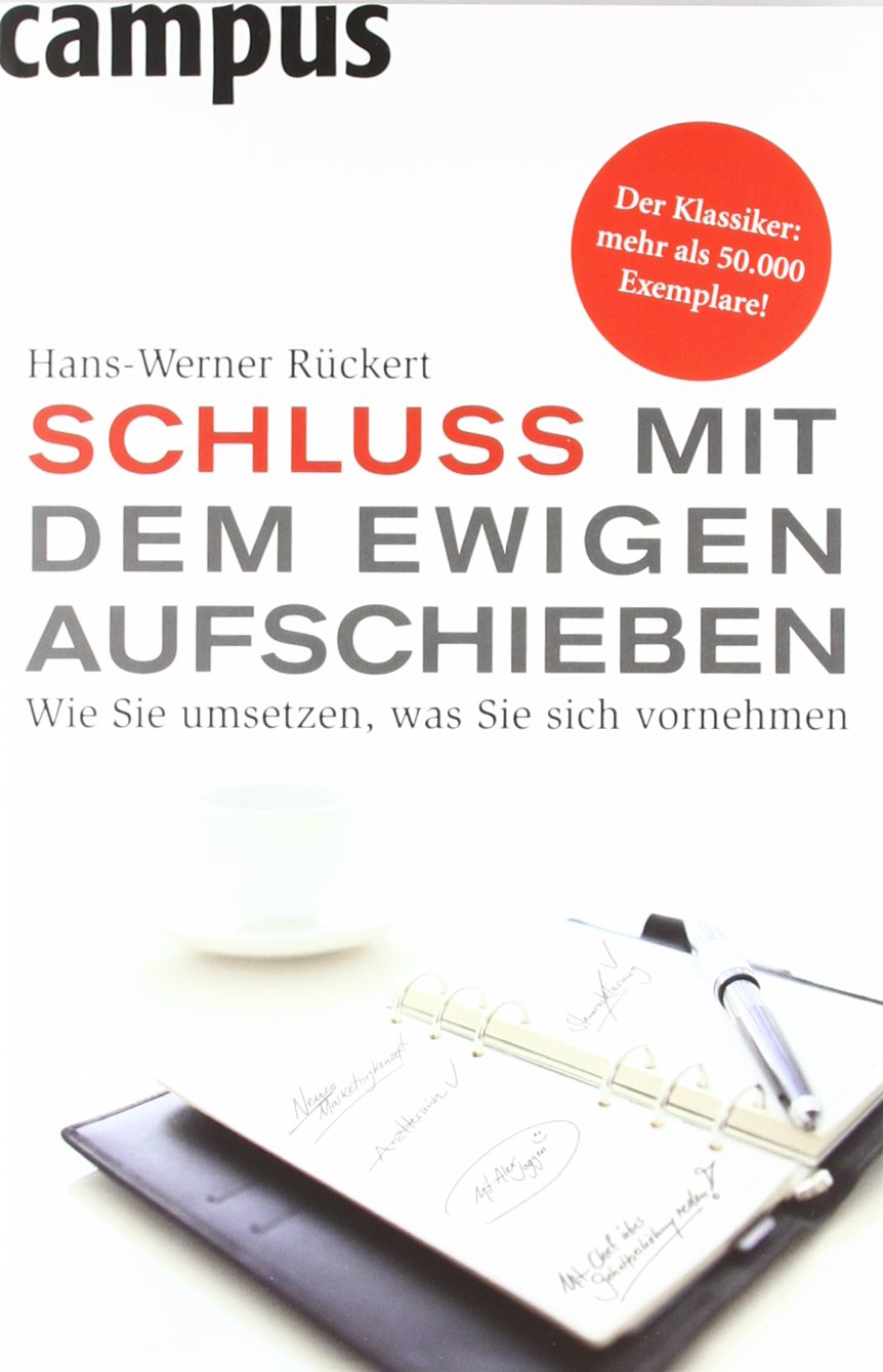 Schluss mit dem ewigen Aufschieben: Wie Sie umsetzen, was Sie sich vornehmen General education