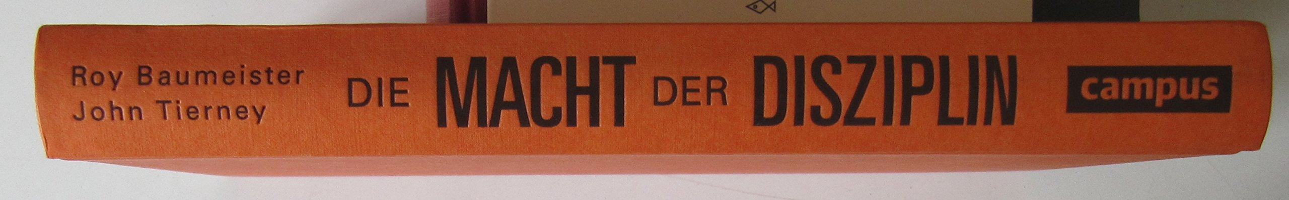 Die Macht der Disziplin: Wie wir unseren Willen trainieren können Politics & History