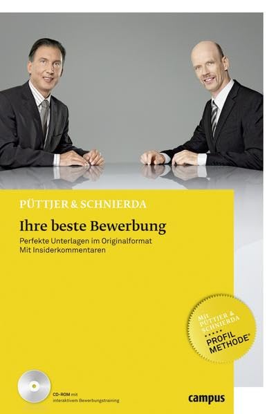 Ihre beste Bewerbung: Perfekte Unterlagen im Originalformat Mit Insiderkommentaren Business, Finance & Career