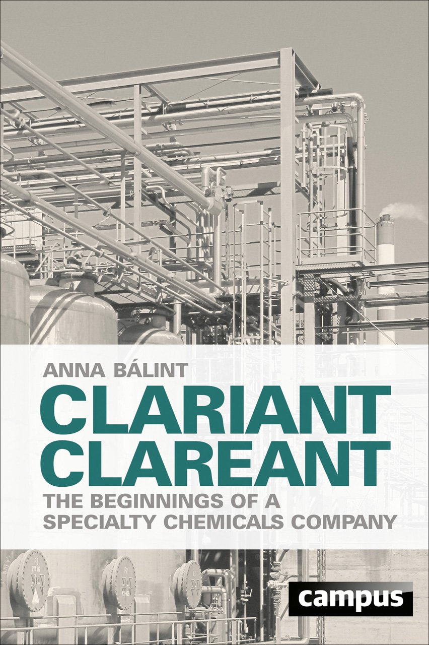 Clariant clareant: The beginnings of a specialty chemicals company Business, Finance & Career
