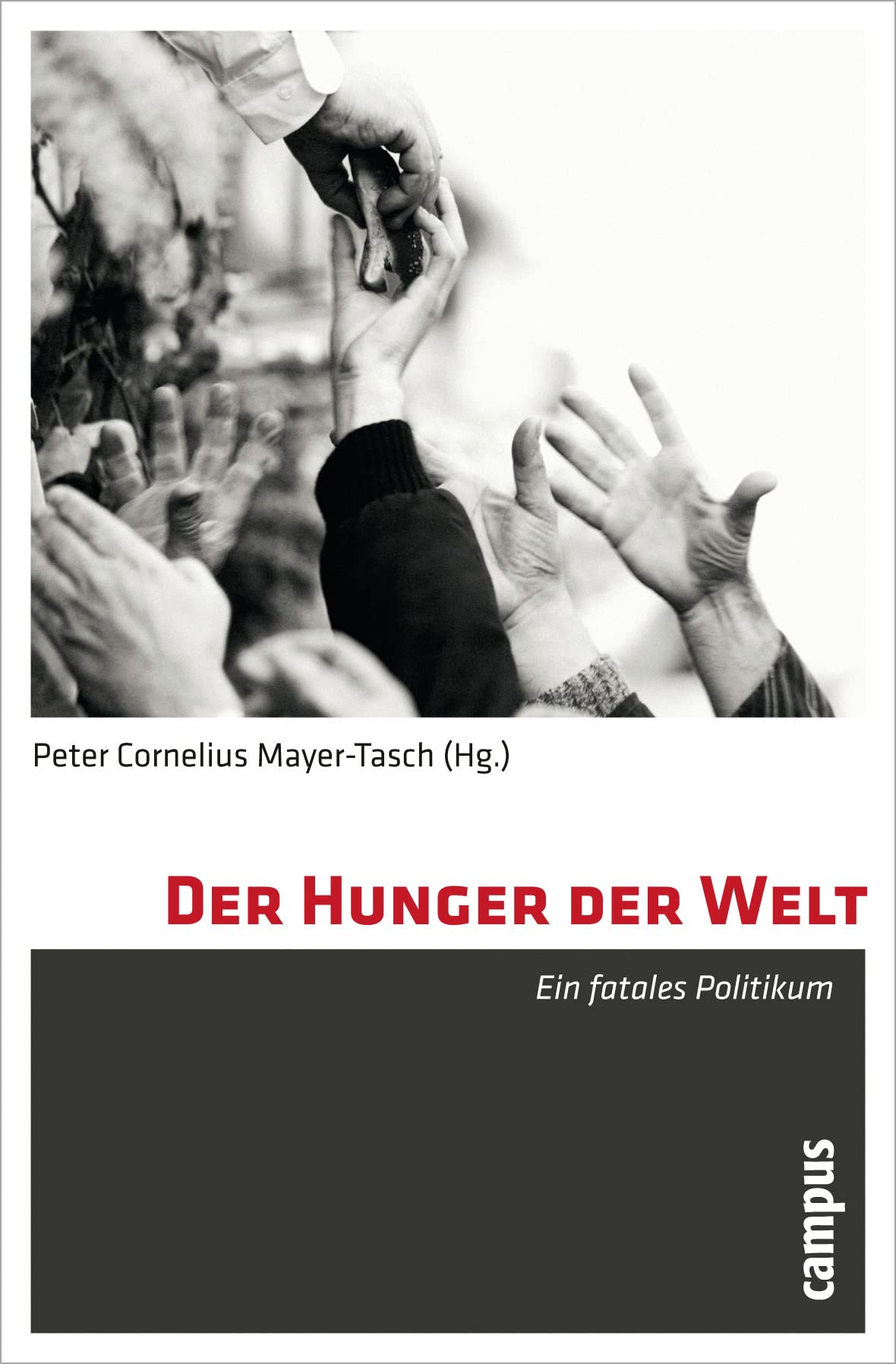 Der Hunger der Welt: Ein fatales Politikum Law