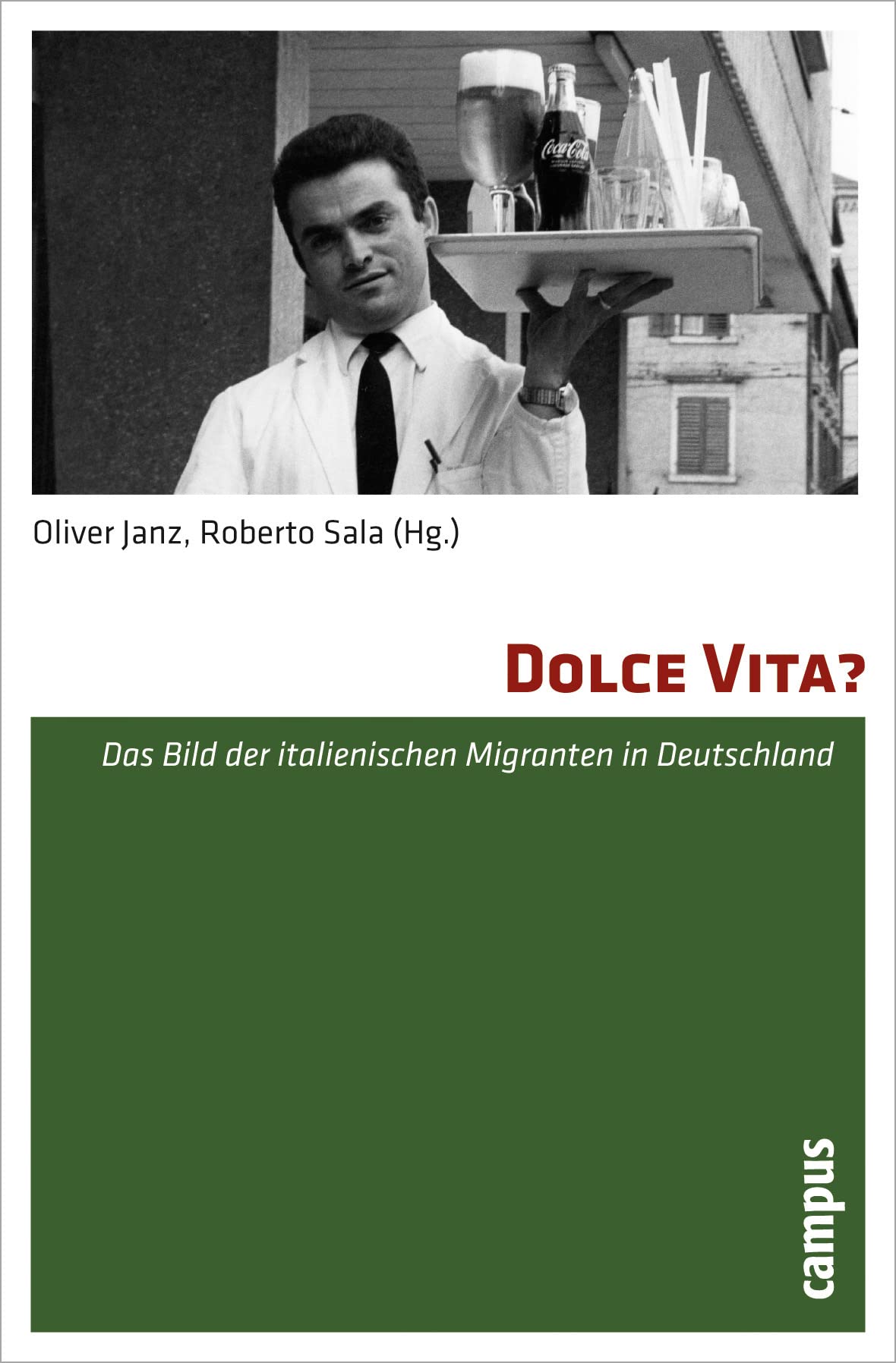 Dolce Vita?: Das Bild der italienischen Migranten in Deutschland book