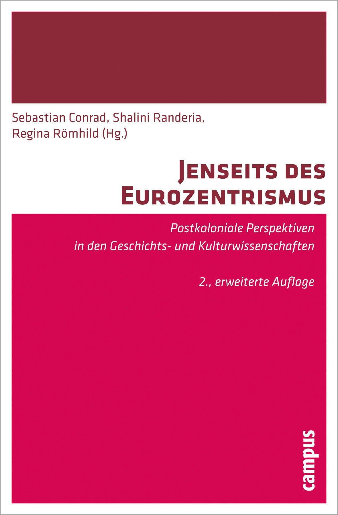 Jenseits des Eurozentrismus: Postkoloniale Perspektiven in den Geschichts- und Kulturwissenschaften. 2., erweiterte Auflage Social Sciences