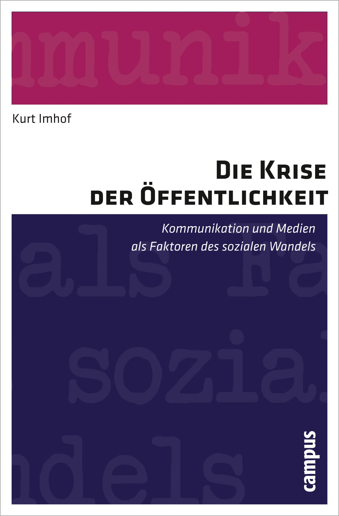 Die Krise der Öffentlichkeit: Kommunikation und Medien als Faktoren des sozialen Wandels Law