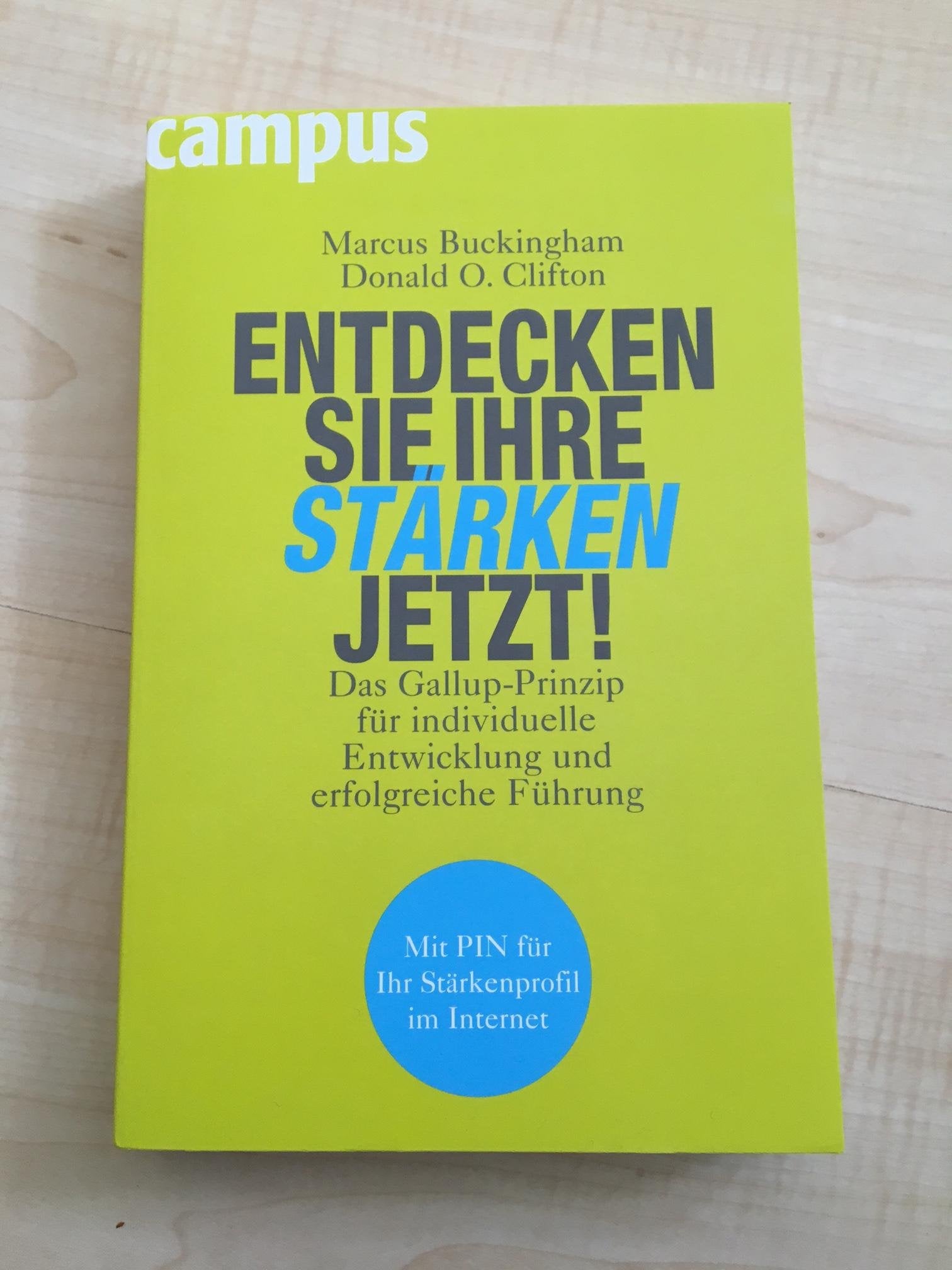 Entdecken Sie Ihre Stärken jetzt!: Das Gallup-Prinzip für individuelle Entwicklung und erfolgreiche Führung Law