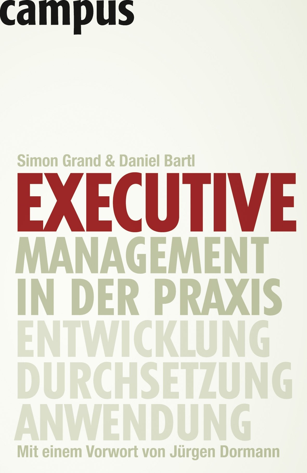Executive Management in der Praxis: Entwicklung - Durchsetzung - Anwendung Law