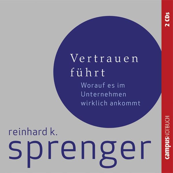 Vertrauen führt: Worauf es im Unternehmen wirklich ankommt Business, Finance & Career