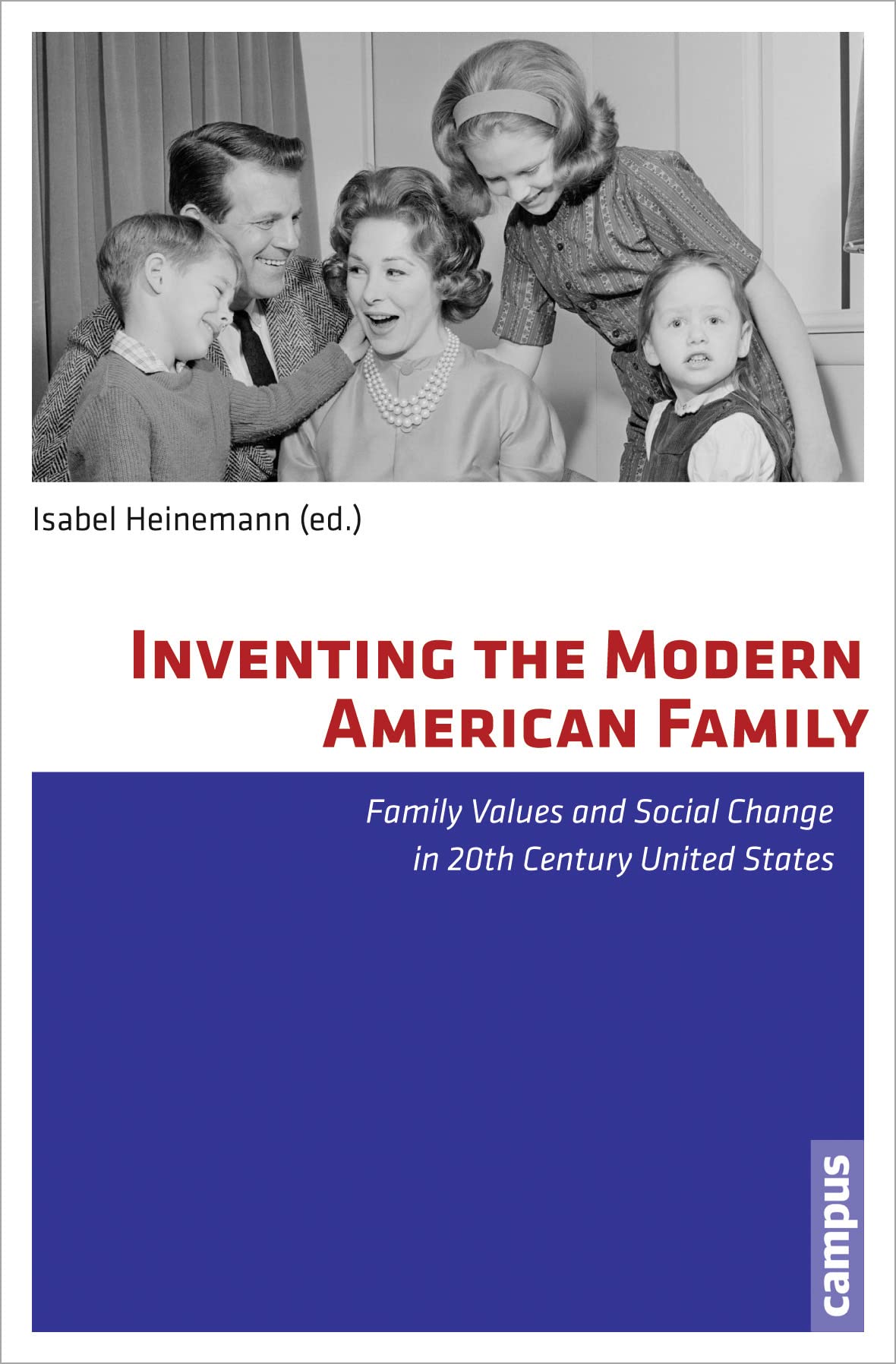 Inventing the Modern American Family Partnership & Love