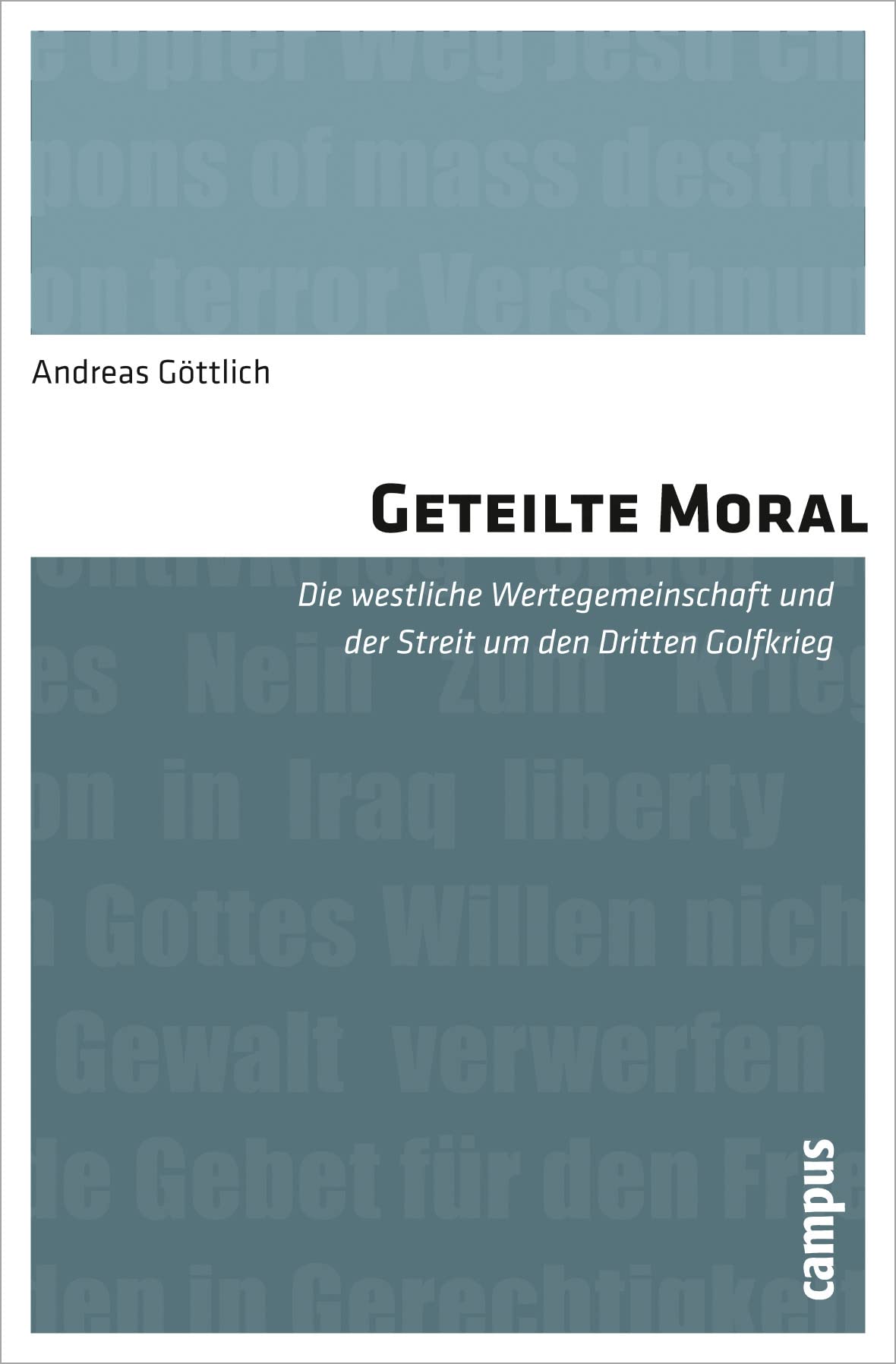 Geteilte Moral: Die westliche Wertegemeinschaft und der Streit um den Dritten Golfkrieg Law