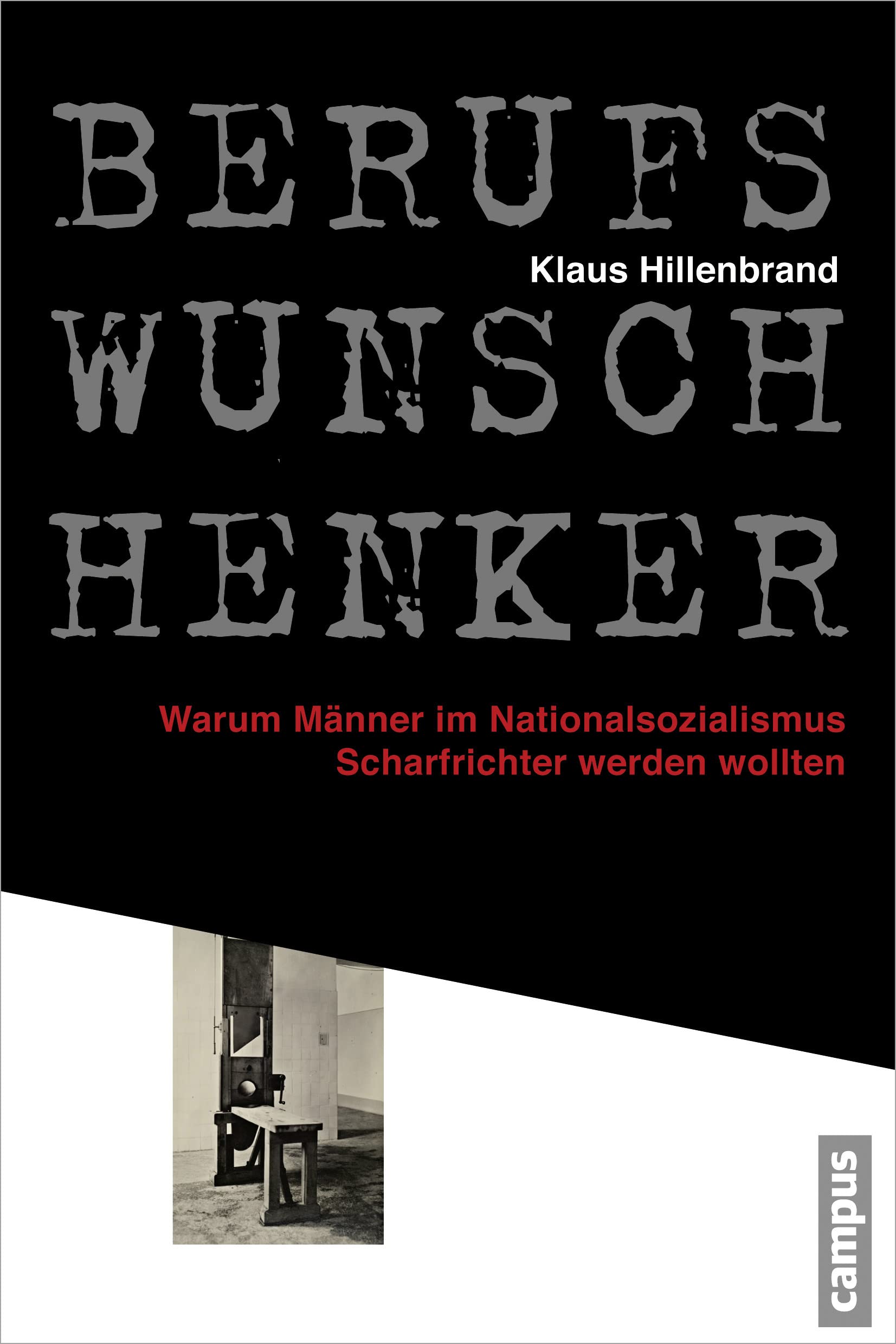 Berufswunsch Henker: Warum Männer im Nationalsozialismus Scharfrichter werden wollten German history