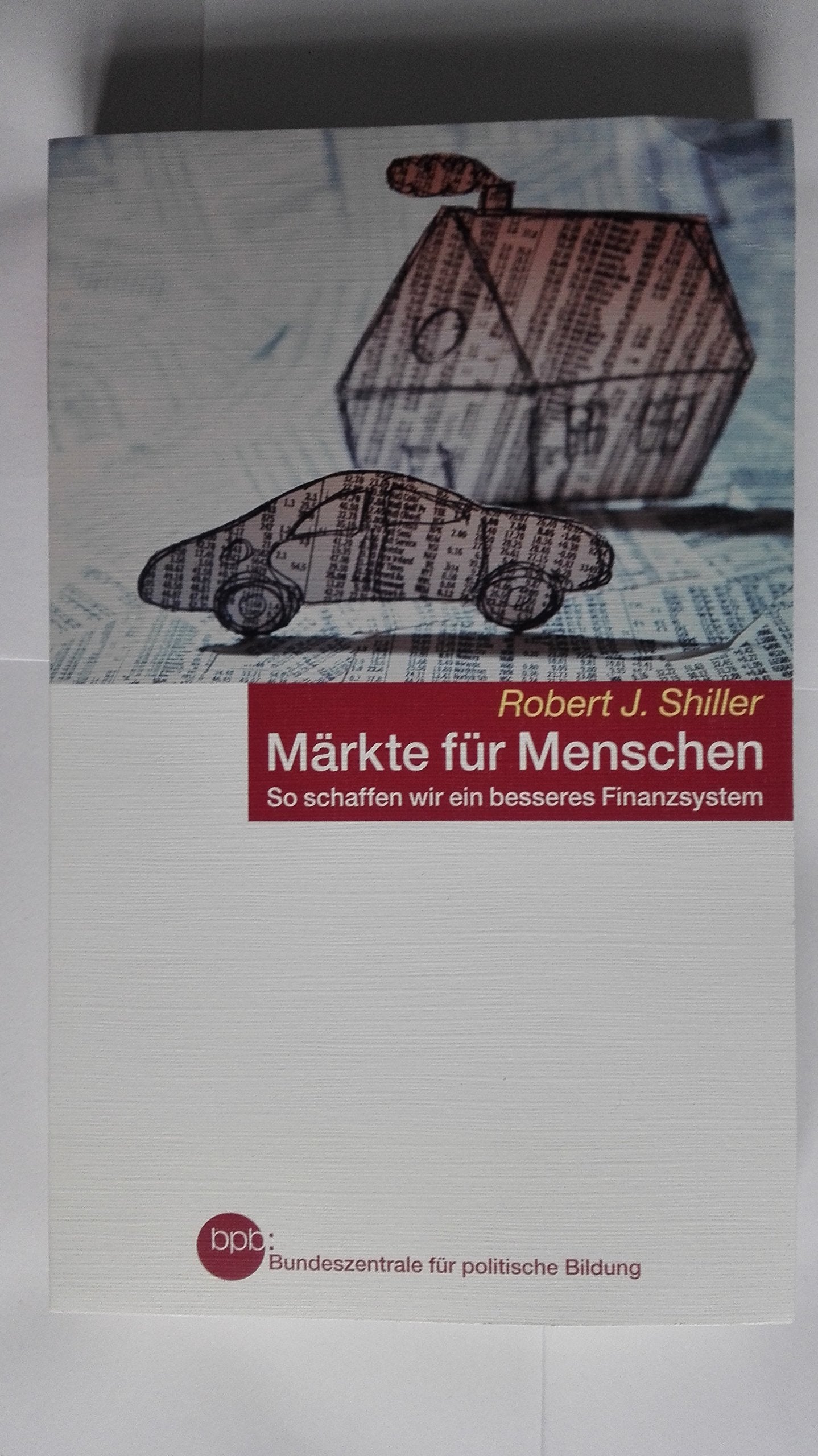 Märkte für Menschen: So schaffen wir ein besseres Finanzsystem Business, Finance & Career