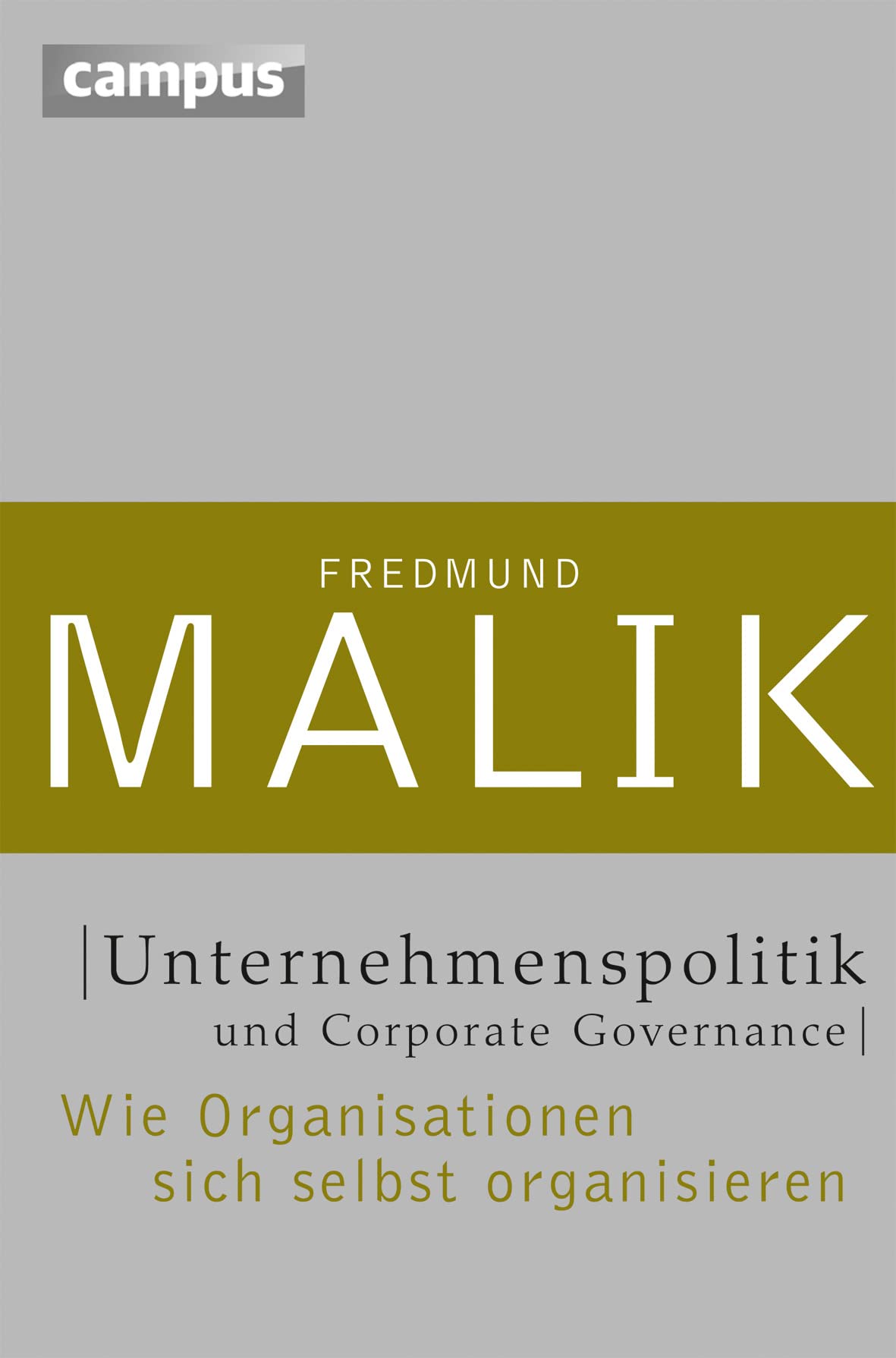 Unternehmenspolitik und Corporate Governance: Wie Organisationen sich selbst organisieren (Management: Komplexität meistern (Malik), 2) Law